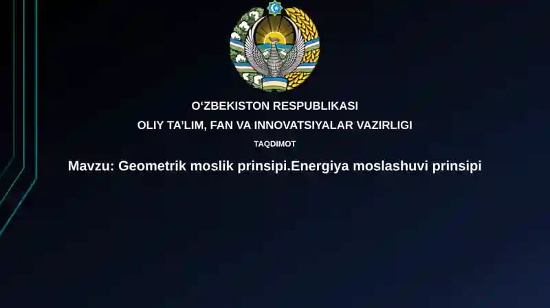 Geometrik va Energiya Moslik Prinsipi