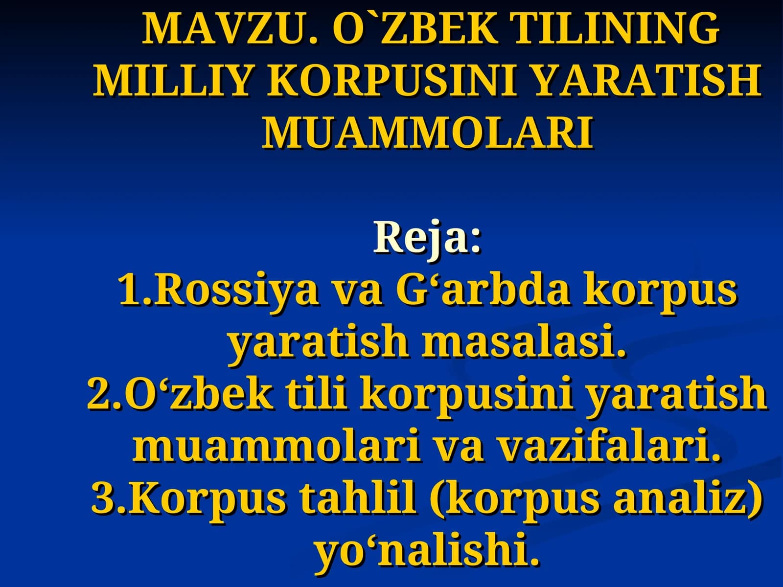 O`ZBEK TILINING MILLIY KORPUSINI YARATISH MUAMMOLARI