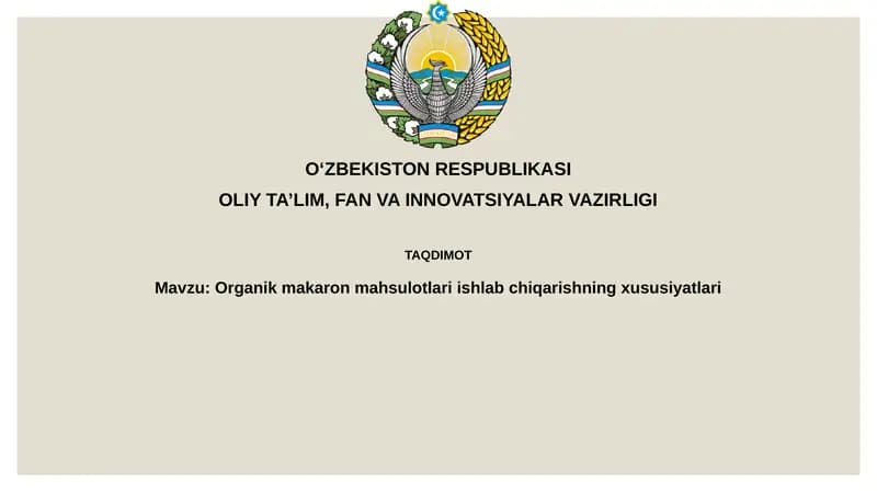 Organik makaron mahsulotlari ishlab chiqarishning xususiyatlari