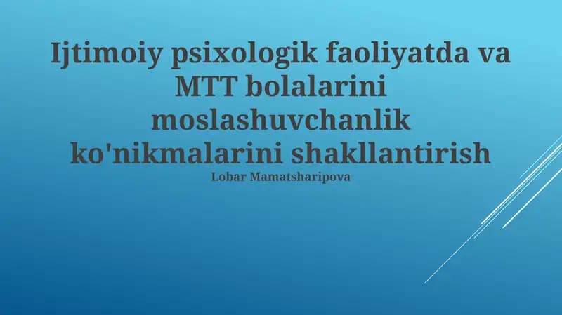 MTTli bolalarning ijtimoiy-psixologik xususiyatlari va moslashuvchan ko'nikmalar o'rtasidagi bog'liqlik