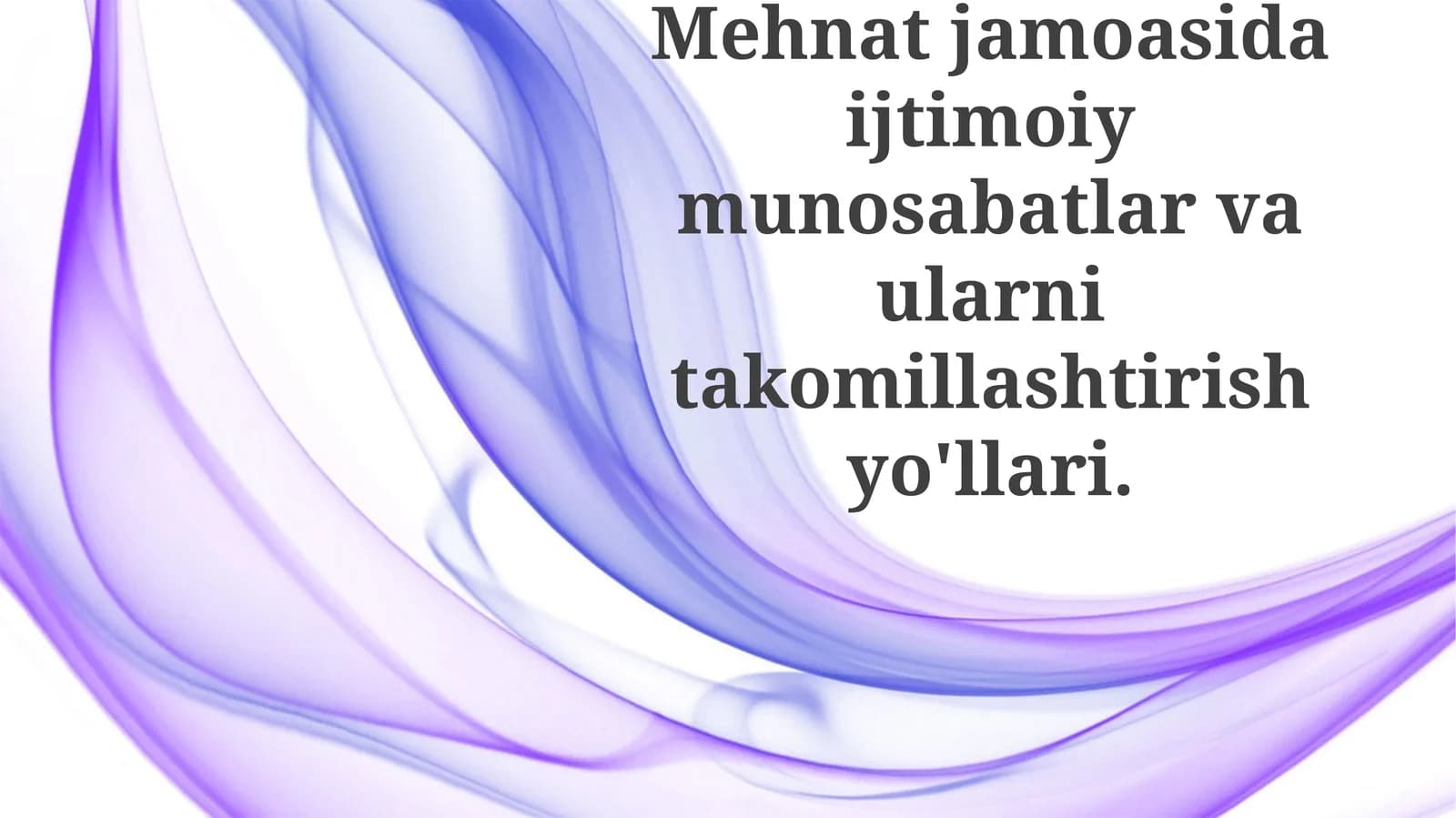 Mehnat jamoasidaijtimoiymunosabatlarvaularnitakomillashtirishyo'llari