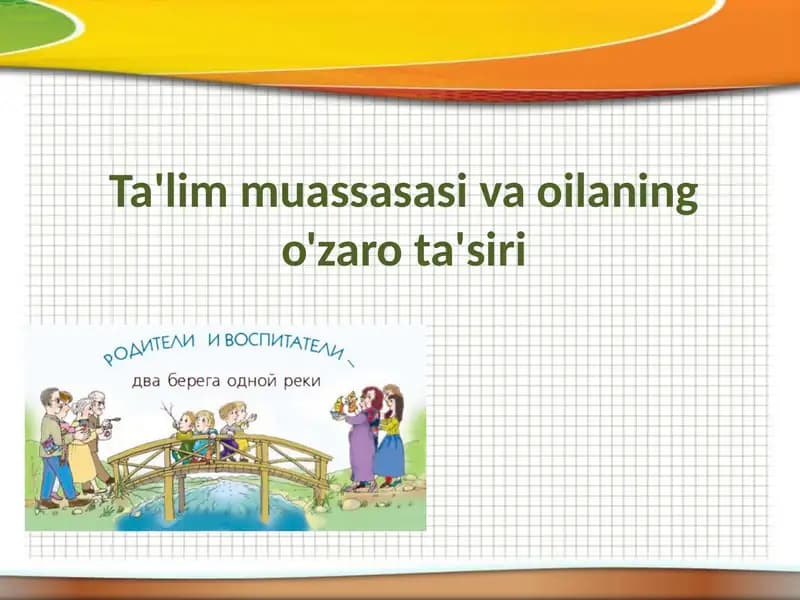 Ta'lim muassasasi va oilaning o'zaro ta'siri
