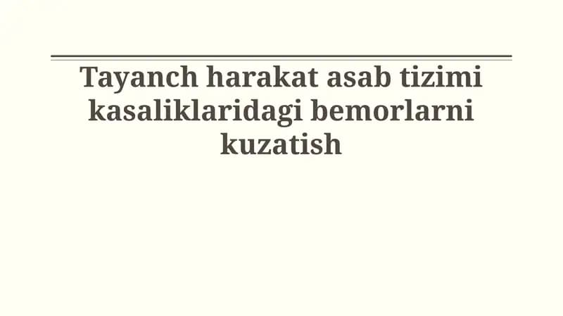 Tayanch-harakat asab tizimi kasaliklaridagi bemorlarni kuzatish