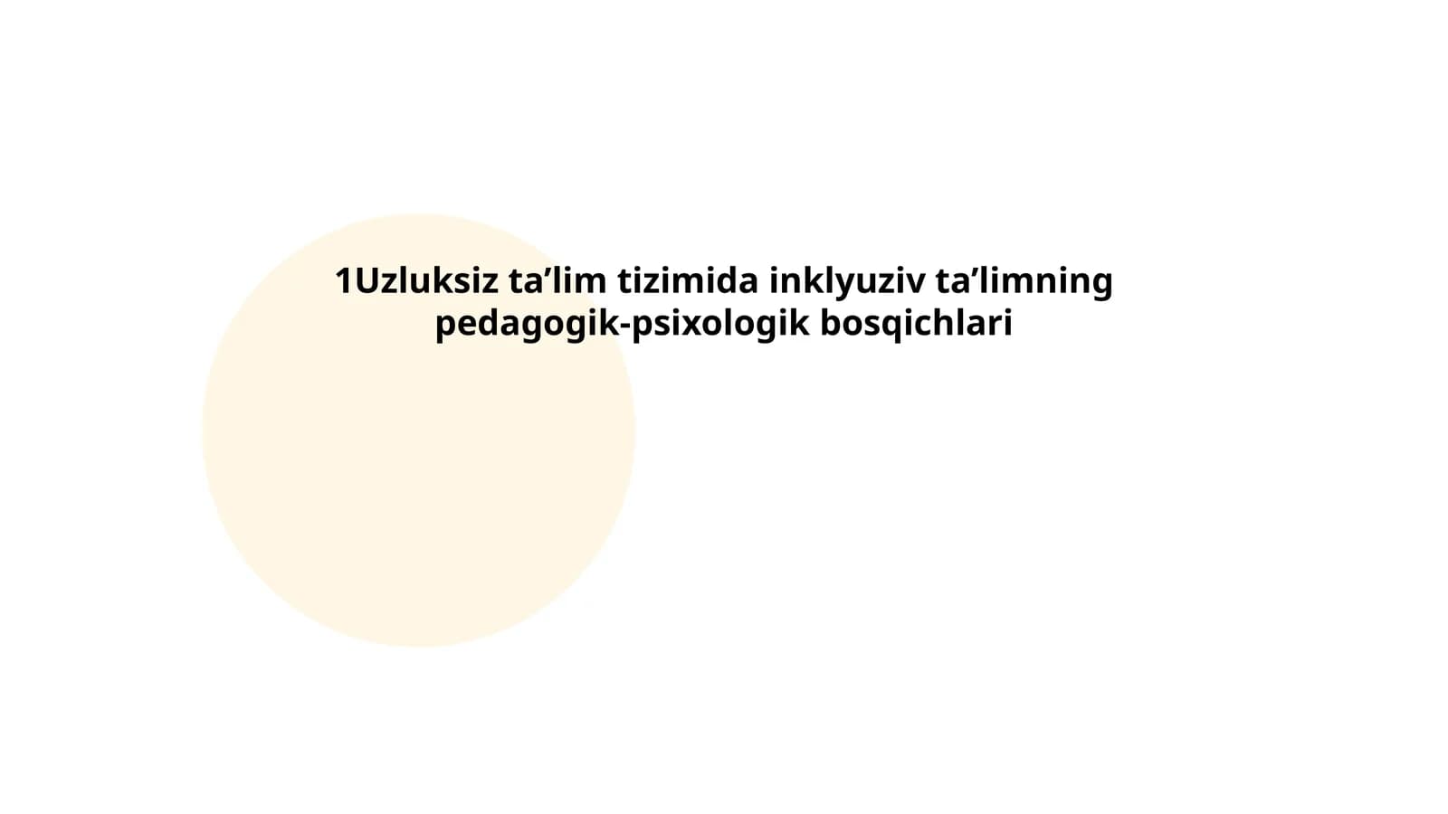 Uzluksiz ta’lim tizimida inklyuziv ta’limning pedagogik-psixologik bosqichlari