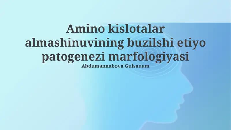Amino kislotalar almashinuvining buzilshi etiyo patogenezi marfologiyasi