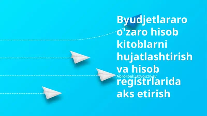 Byudjetlararo hisob-kitoblarni hujjatlashtirish va hisob registrlarida aks etirish
