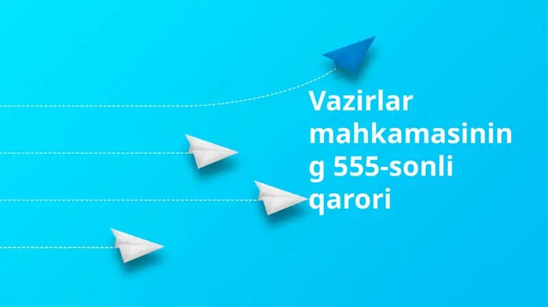 Vazirlar Mahkamasining 555-sonli qarori