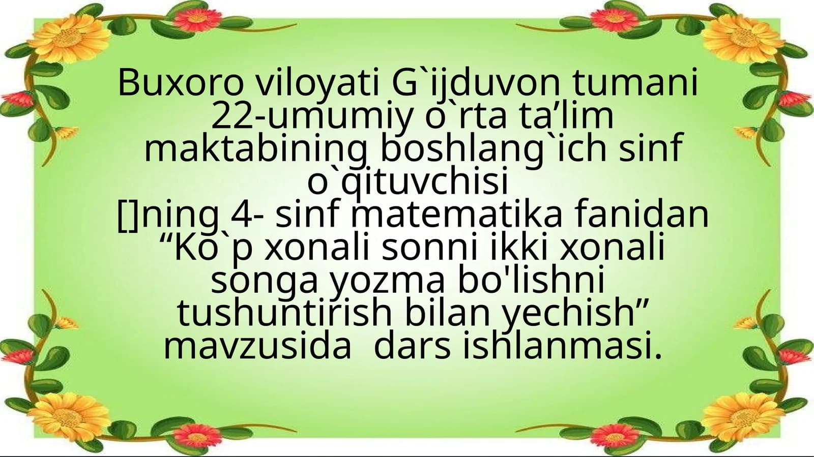 Ko`p xonali sonni ikki xonali songa yozma bo'lishni tushuntirish bilan yechish
