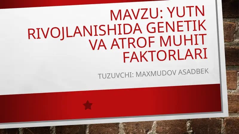 YUTN RIVOJLANISHIDA GENETIK VA ATROF MUHIT FAKTORLARI