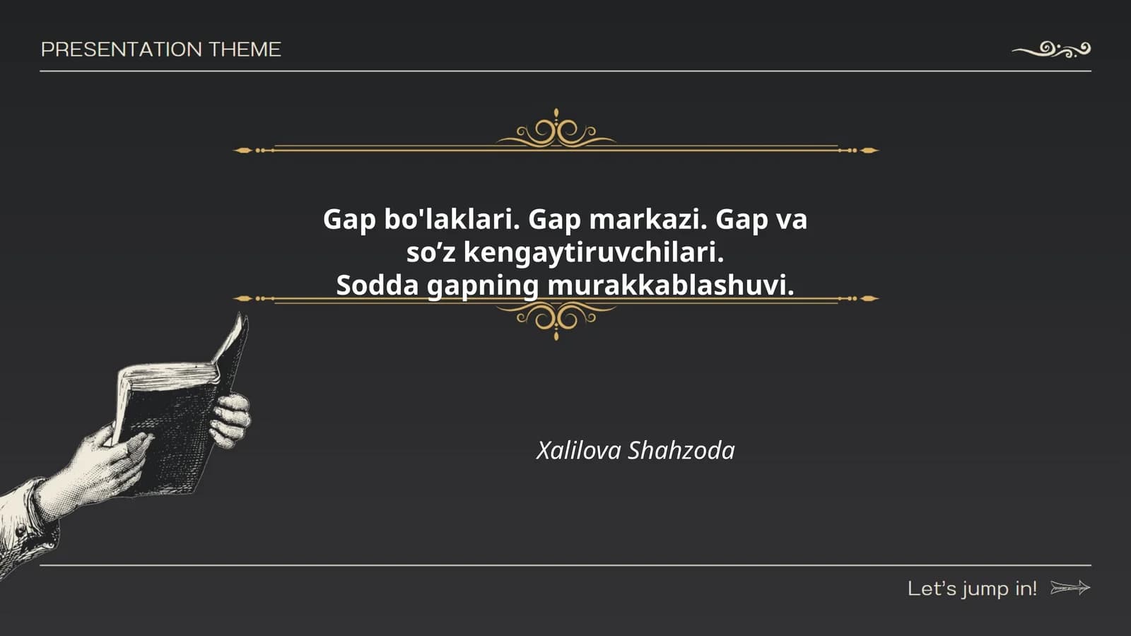 Gap bo'laklari. Gap markazi. Gap va so’z kengaytiruvchilari