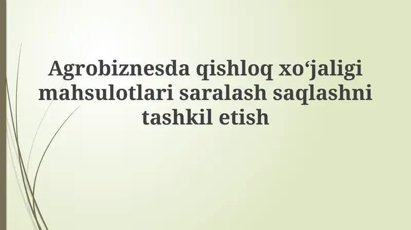 Qishloq xo'jaligi mahsulotlarini saralash va saqlash