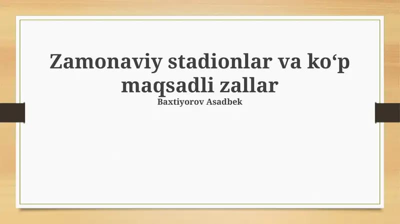 Zamonaviy stadionlar va ko'p maqsadli zallar