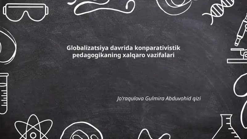Globalizatsiya davrida konparativistik pedagogikaning xalqaro vazifalari