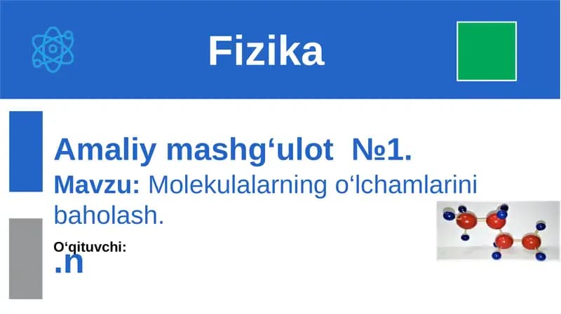 Amaliy mashg‘ulot №1. Molekularing o'lchamlarini baholash