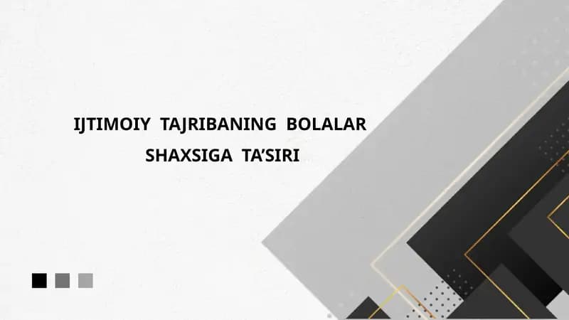 IJTIMOIY TAJRIBANING BOLALAR SHAXSIGATA’SIRI