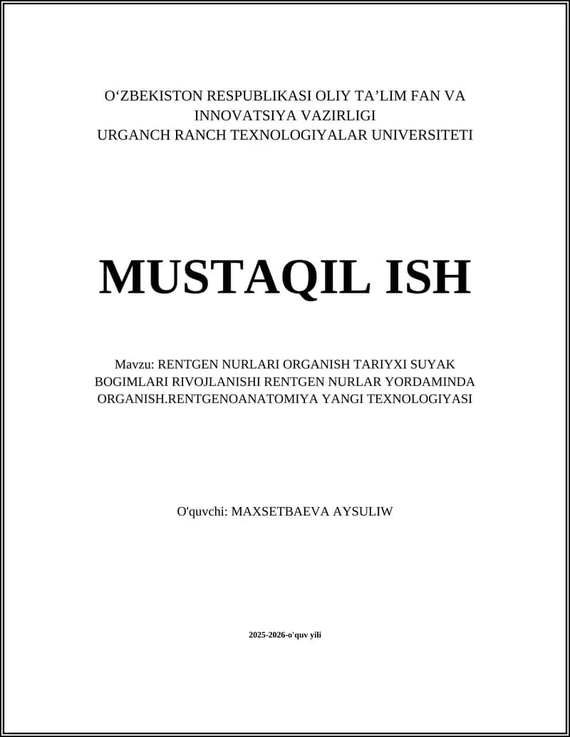RENTGEN NURLARI ORGANISH TARIYXI SUYAK BOGIMLARI RIVOJLANISHI RENTGEN NURLAR YORDAMINDA ORGANISH.RENTGENOANATOMIYA YANGI TEXNOLOGIYASI