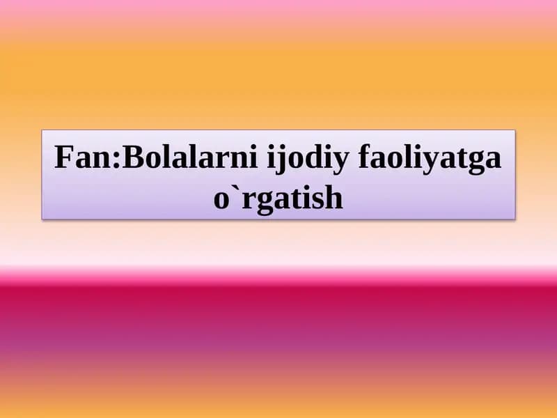 Mavzu:Musiqa bolalarning  estetik idrokini  shakllantiruvchi vosita sifatida