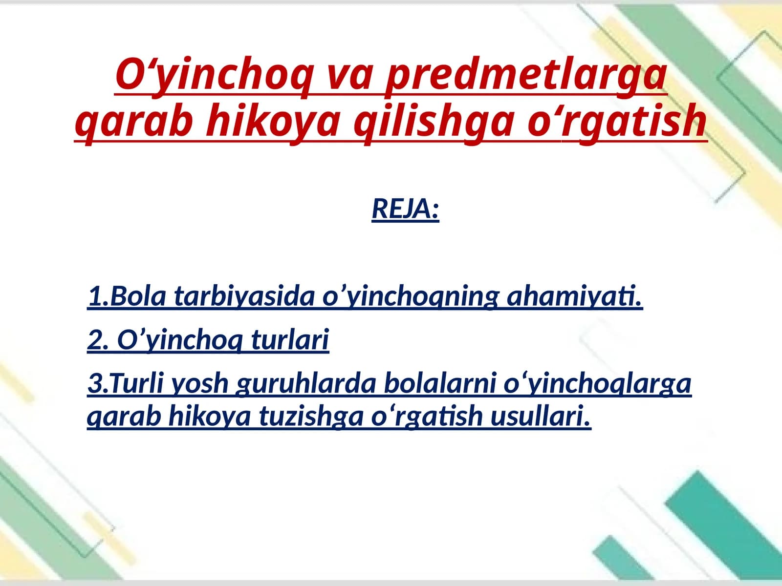 O‘yinchoqlar va predmetlarga qarab hikoya qilishga o‘rgatish