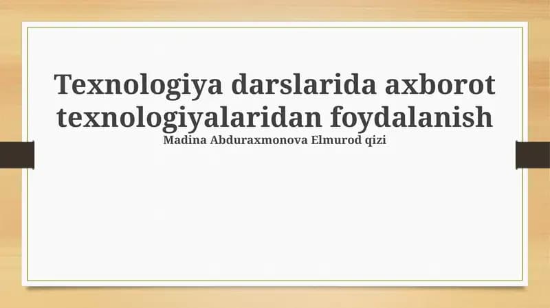Texnologiya darslarida axborot texnologiyalaridan foydalanish