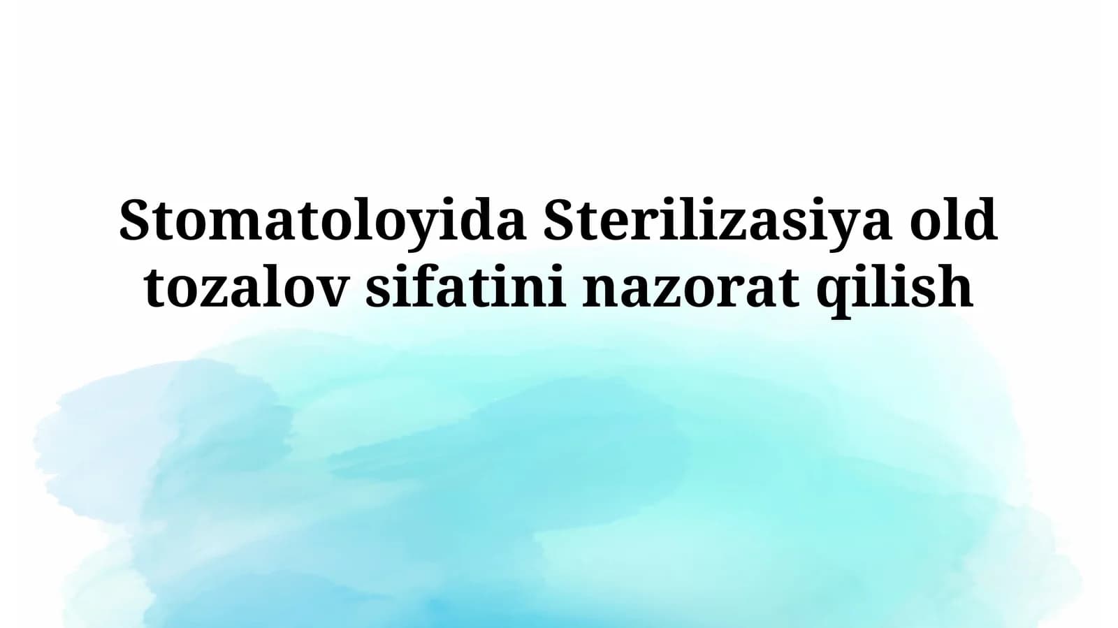 Stomatoloyida Sterilizasiya old tozalov sifatininazoratqilish