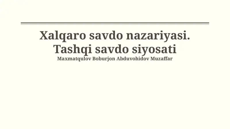 Xalqaro savdo nazariyasi. Tashqi savdo siyosati