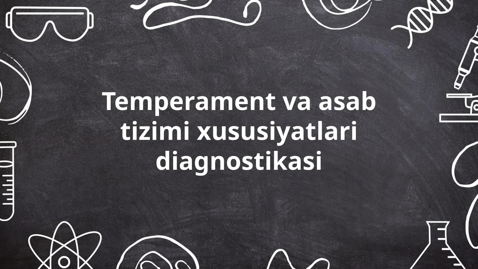 Temperament va asab tizimi xususiyatlari diagnostikasi