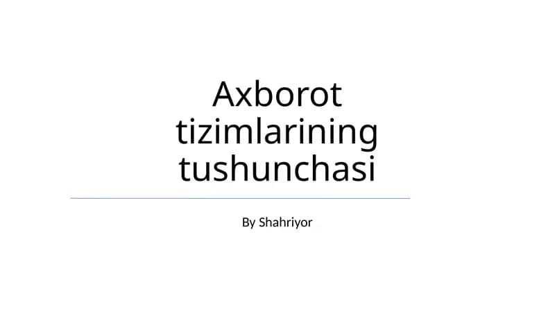 Axborot tizimlarining tushunchasi