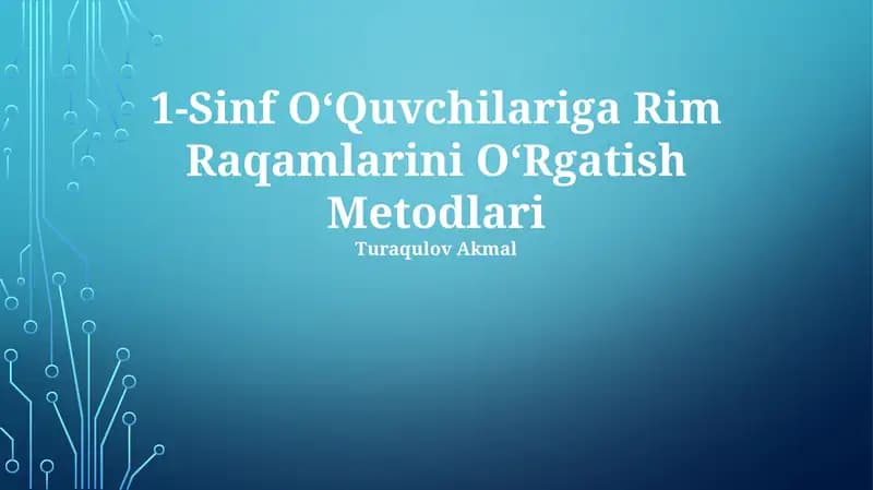 1-Sinf O‘Quvchilariga Rim Raqamlarini O‘Rgatish Metodlari