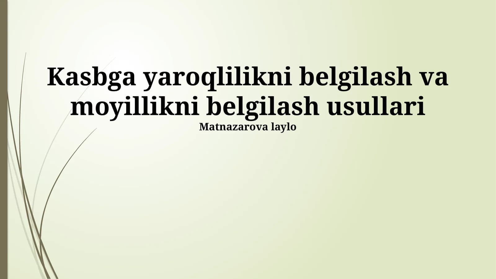 Kasbga yaroqlilikni belgilash va moyillikni belgilash usullari