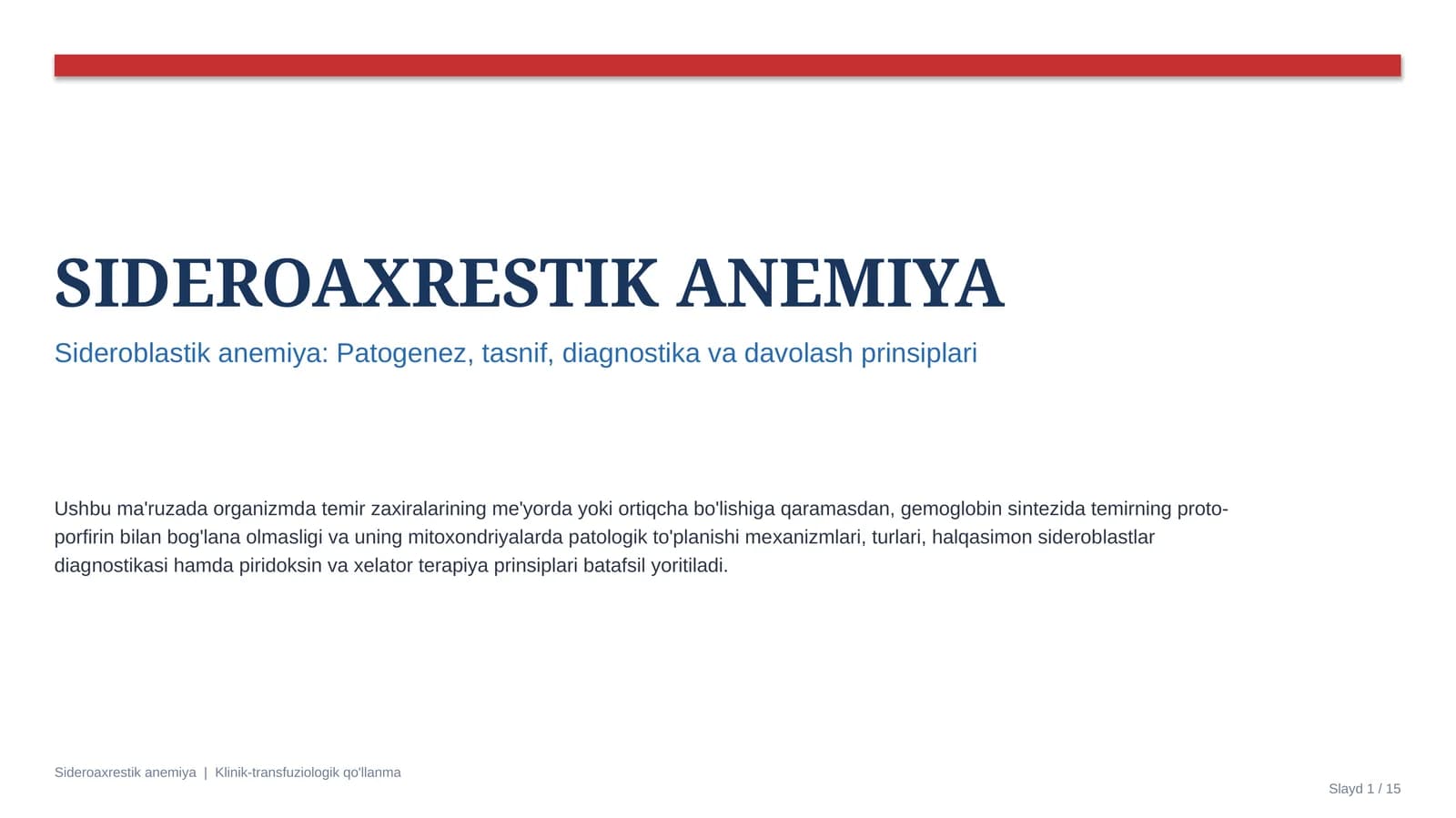 Sideroaxrestik anemiya — etiologiya, patogenez, klinika, diagnostika va davolash prinsiplari | 15 sl