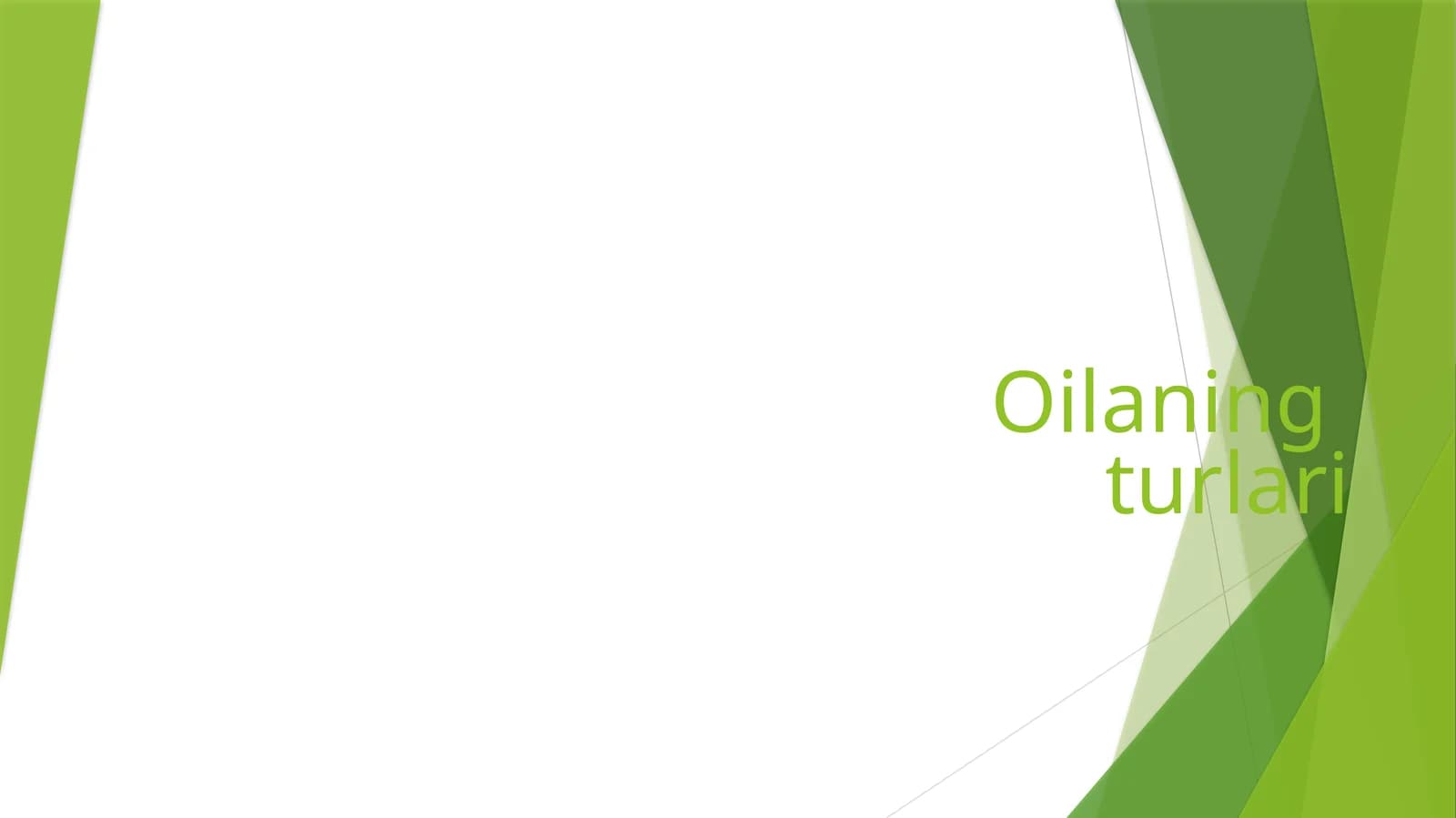 Oilaning turlari