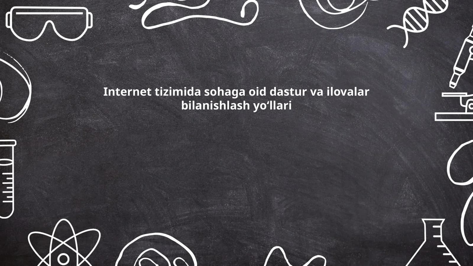 Internet tizimida sohaga oid dastur va ilovalar bilanishlash yo‘llari