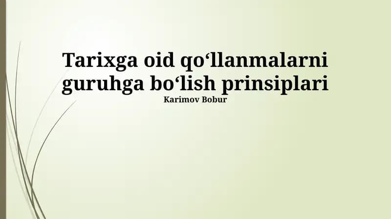 Tarixga oid qoʻllanmalarni guruhga boʻlish prinsiplari