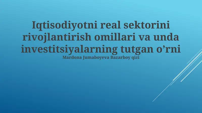 Real Sektor Rivojlanishining Asosiy Omillari