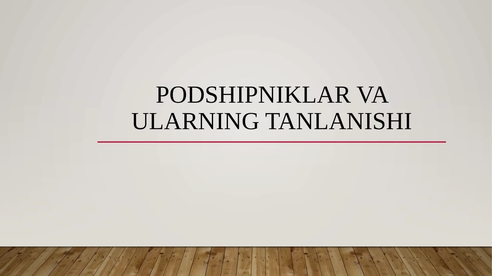 Podshipniklar va ularning tanlanishi