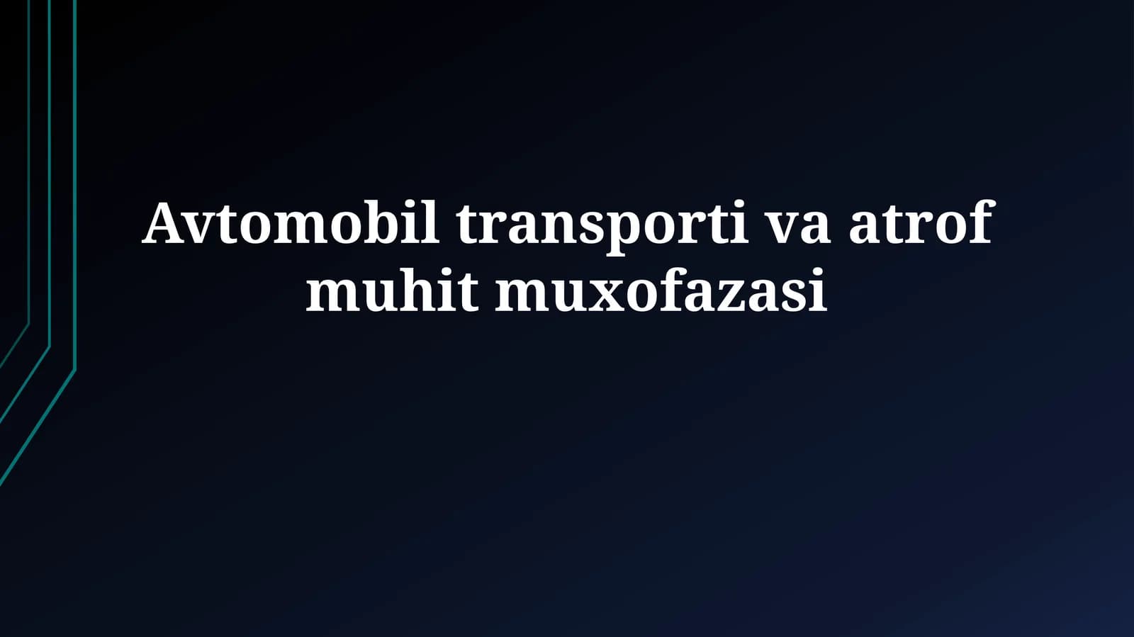 Avtomobil transporti va atrofmuhitmuxofazasi