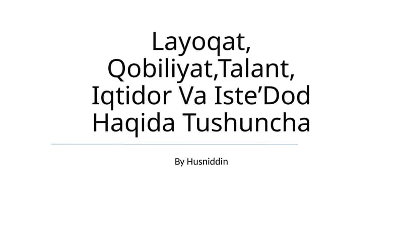 Layoqat, Qobiliyat,Talant, Iqtidor Va IsteʼDod Haqida Tushuncha