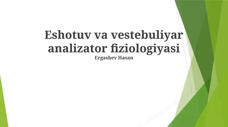 Eshotuv va vestebuliyar analizator fiziologiyasi
