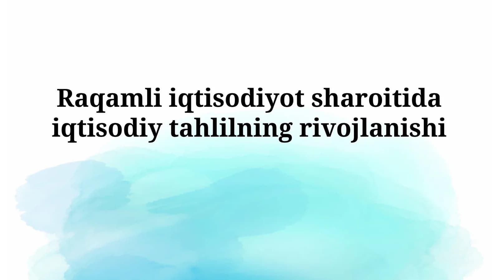 Raqamli iqtisodiyot sharoitida iqtisodiytahlilningrivojlanishi