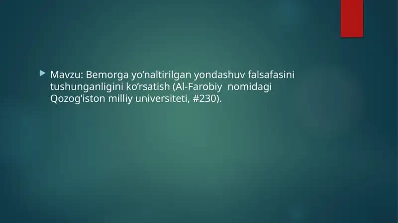 Bemorga yo’naltirilgan yondashuv falsafasini tushunganligini ko’rsatish (Al-Farobiy  nomidagi Qozog’iston milliy universiteti, #230).