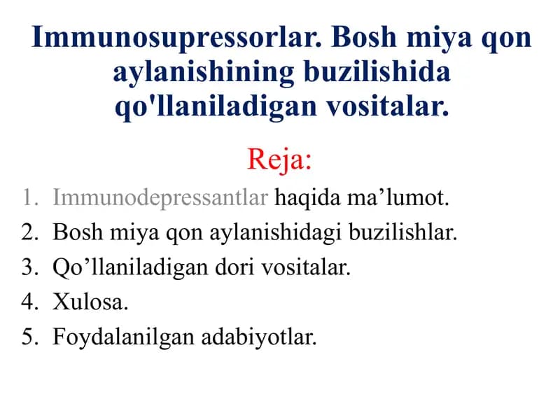 Immunosupressorlar. Bosh miya qon aylanishining buzilishida qo'llaniladigan vositalar.