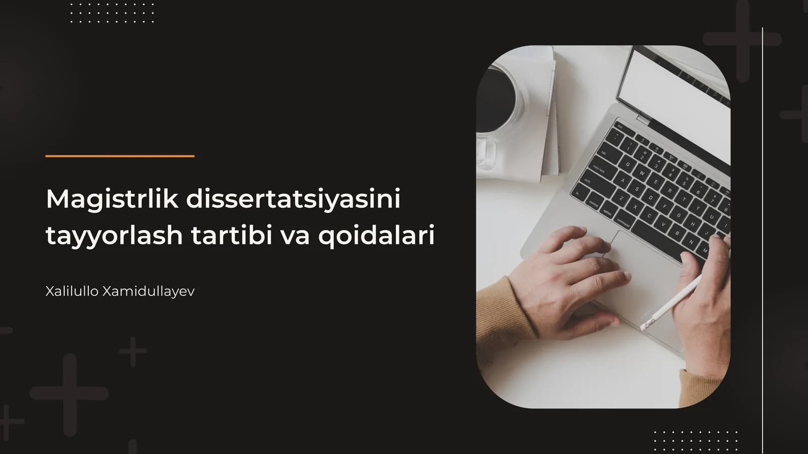 Magistrlik dissertatsiyasini tayyorlash tartibi va qoidalari
