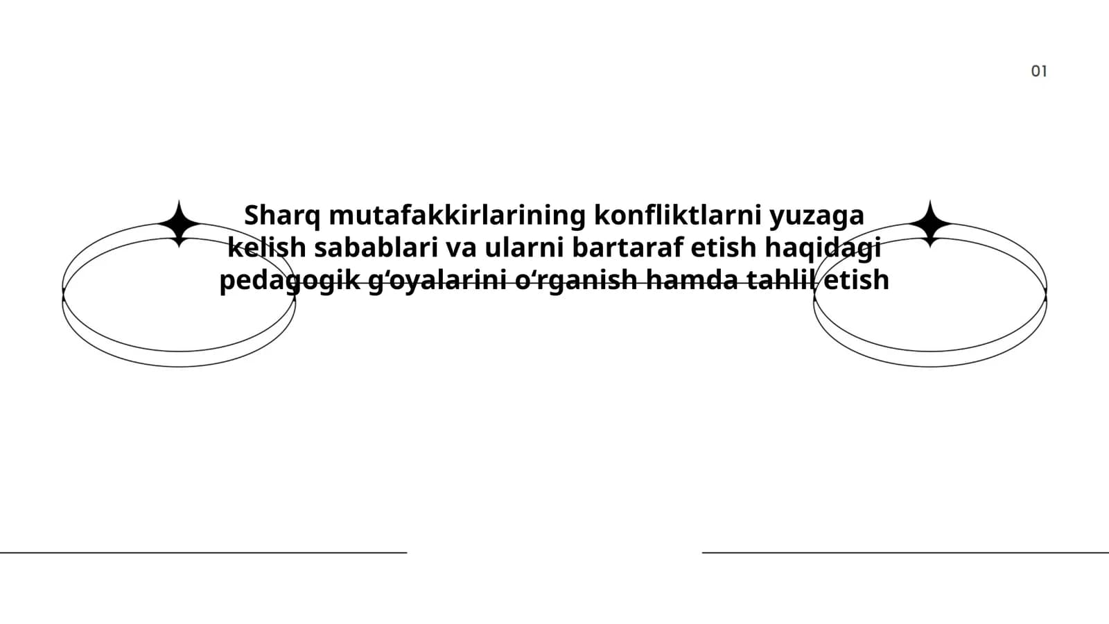 Sharq mutafakkirlarining konfliktlarni yuzaga kelish sabablari va ularni bartaraf etish haqidagi pedagogik g‘oyalarini o‘rganish hamda tahlil etish