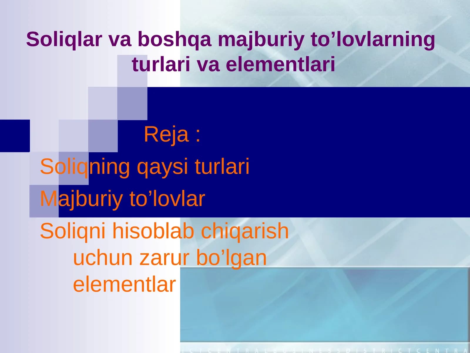 Soliqlar va boshqa majburiy to’lovlarningturlari va elementlari