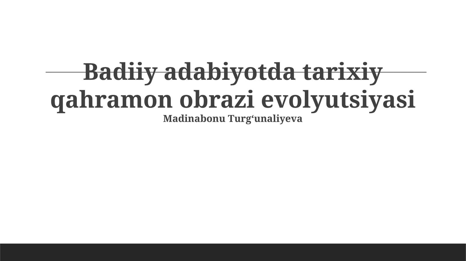 Badiiy adabiyotda tarixiy qahramon obrazi evolyutsiyasi