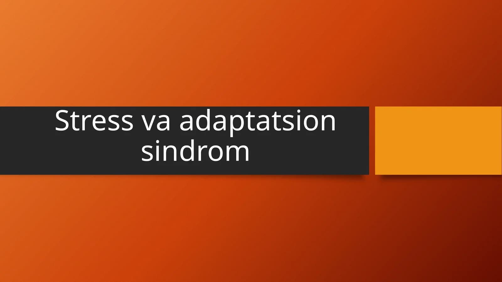 Stress va adaptatsion sindrom