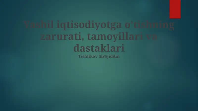YASHIL IQTISODIYOTGA O'TIShNING ZARURATI