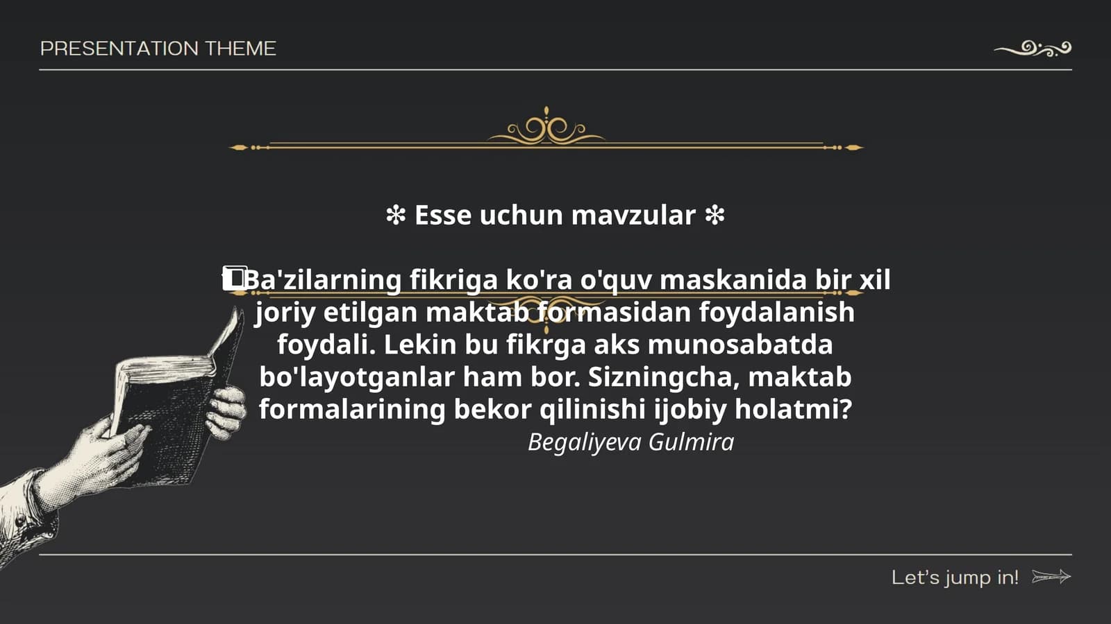 Ba'zilarning fikriga ko'ra o'quv maskanida bir xil joriy etilgan maktab formasidan foydalanish foydali