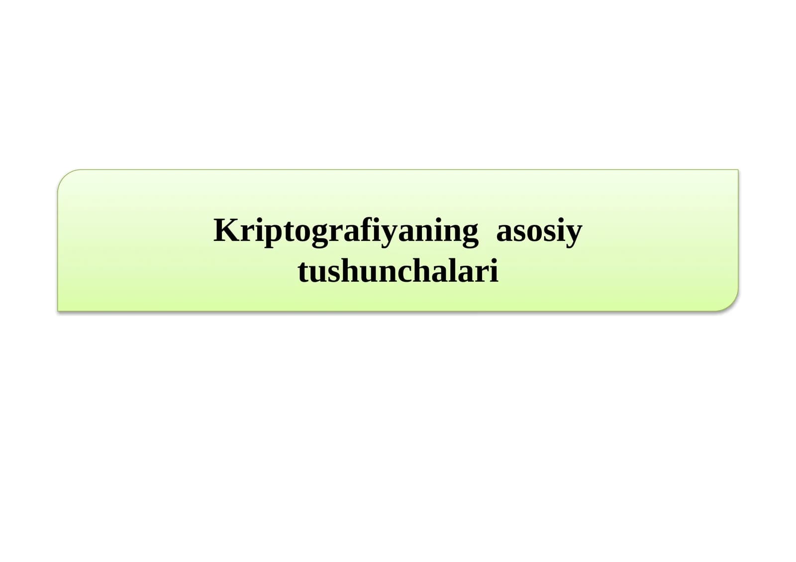 Kriptografiyaning asosiy tushunchalari