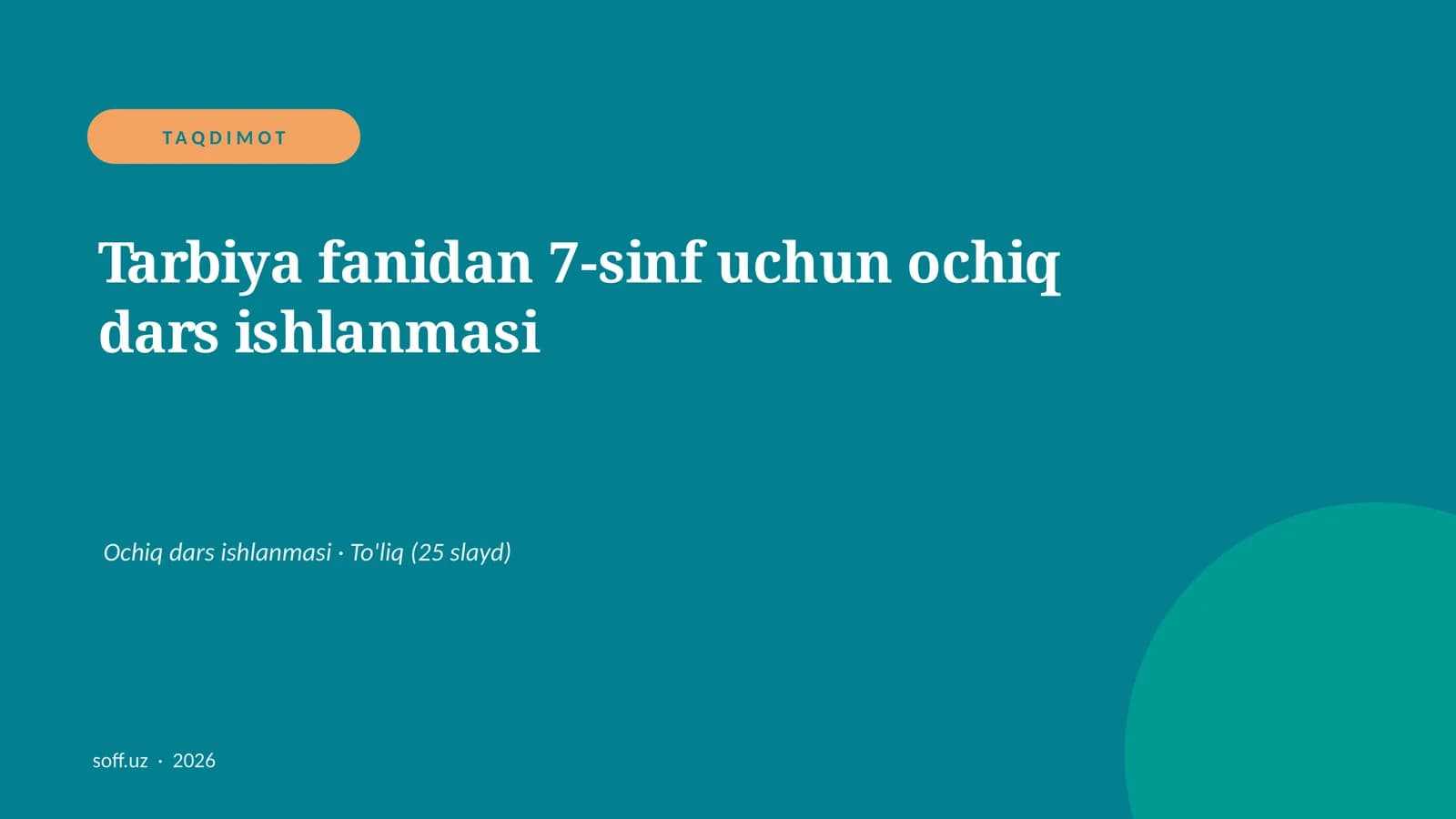 Tarbiya fanidan 7-sinf uchun ochiq dars ishlanmasi